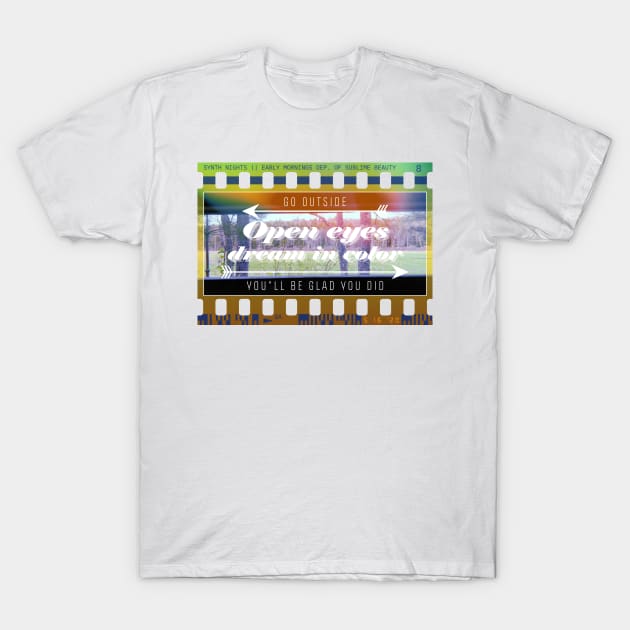 Open Eyes Dream in Color T-Shirt by jeoimage